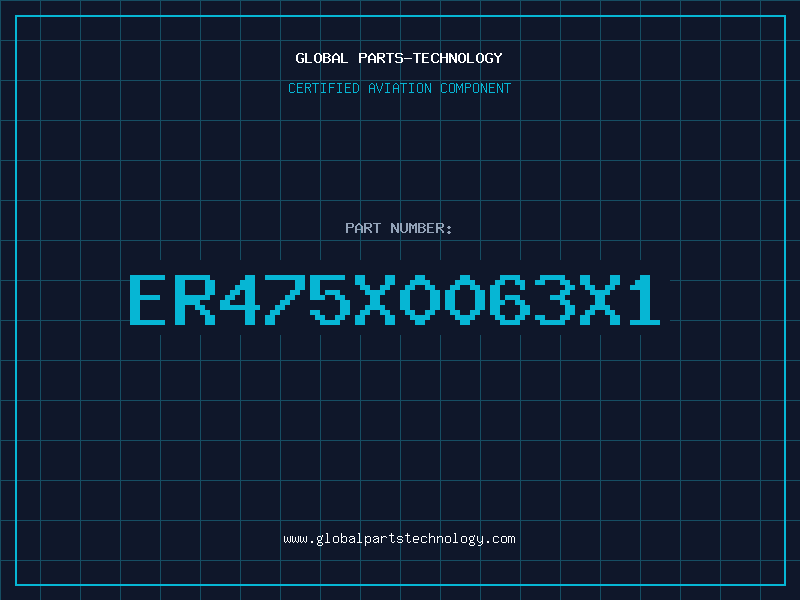 Aviation Part ER475X0063X1