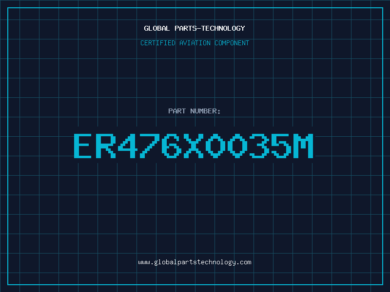 Aviation Part ER476X0035M