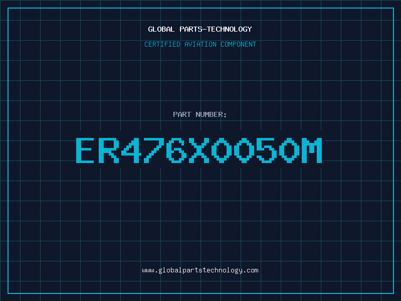 Aviation Part ER476X0050M