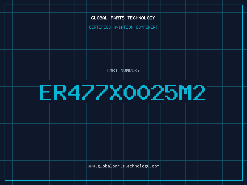 Aviation Part ER477X0025M2