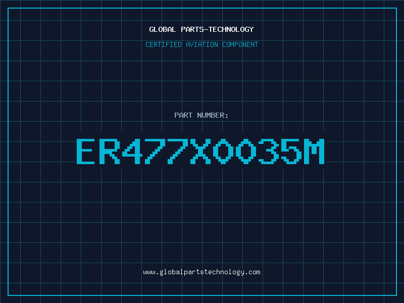 Aviation Part ER477X0035M