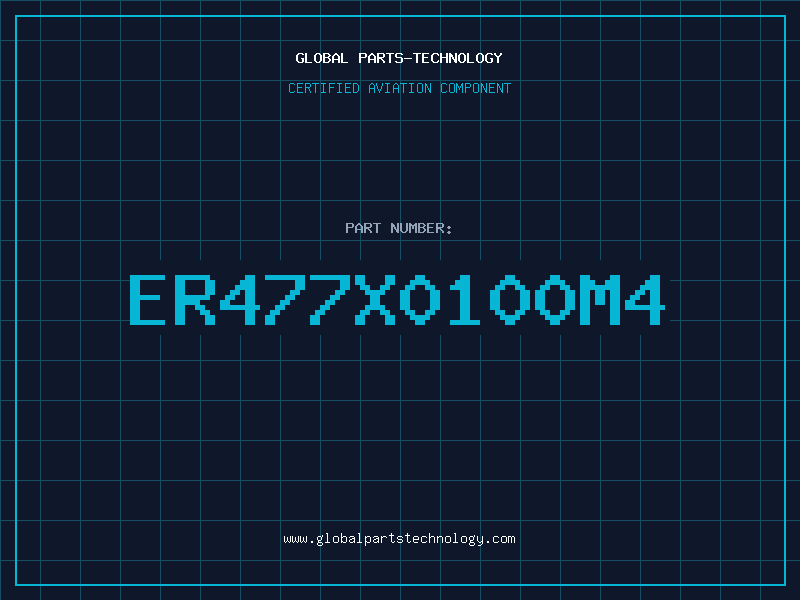 Aviation Part ER477X0100M4