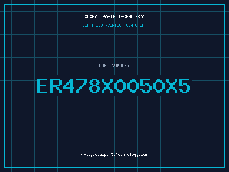 Aviation Part ER478X0050X5