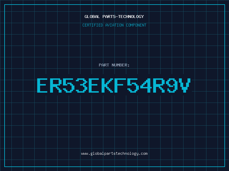 Aviation Part ER53EKF54R9V