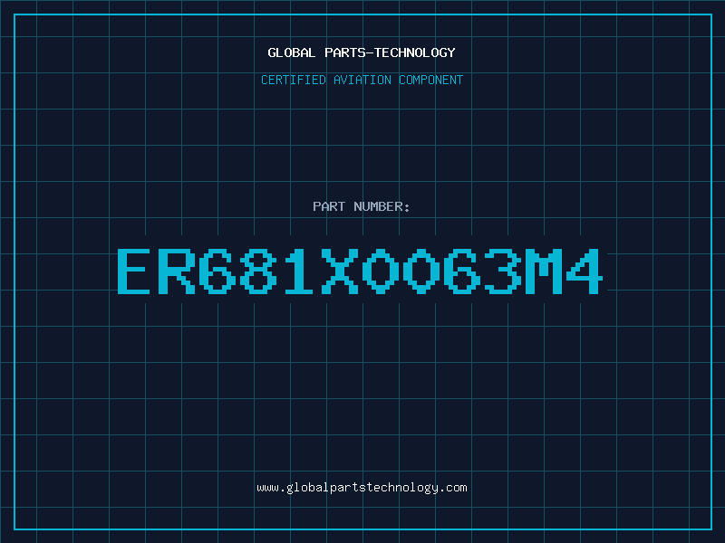 Aviation Part ER681X0063M4