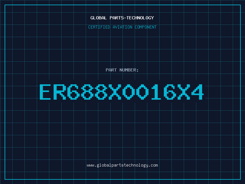 Aviation Part ER688X0016X4