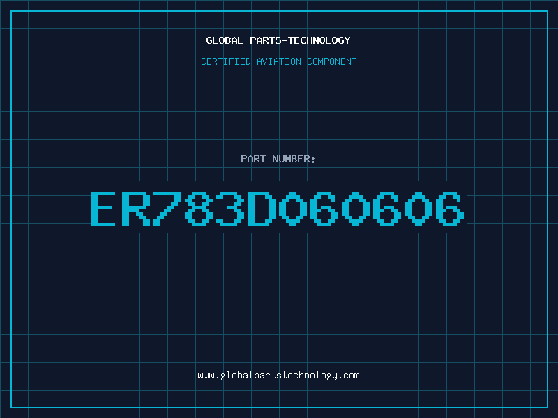 Aviation Part ER783D060606