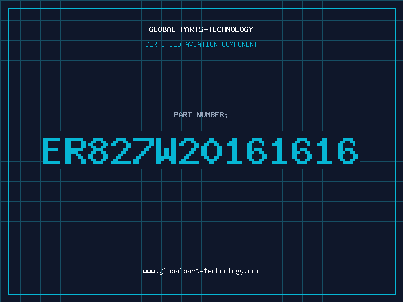 Aviation Part ER827W20161616