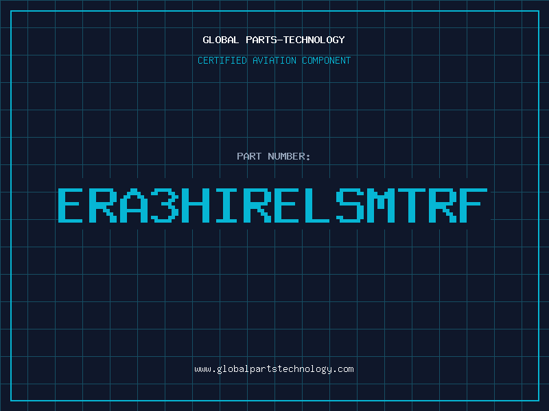 Aviation Part ERA3HIRELSMTRF
