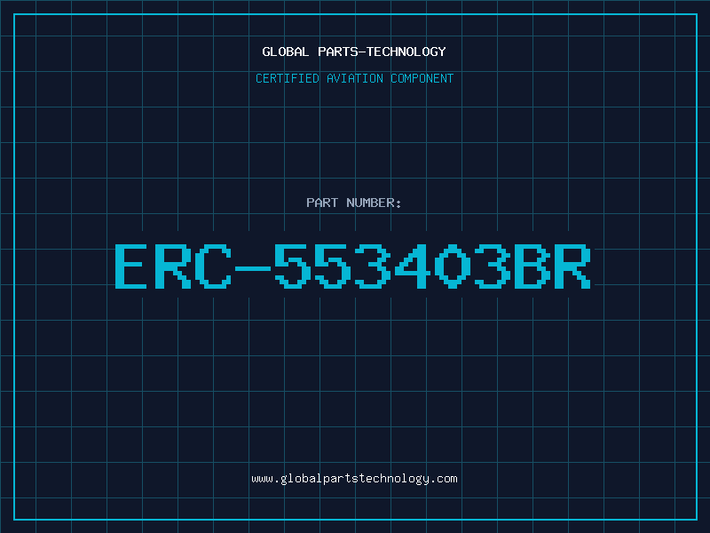 Aviation Part ERC-553403BR