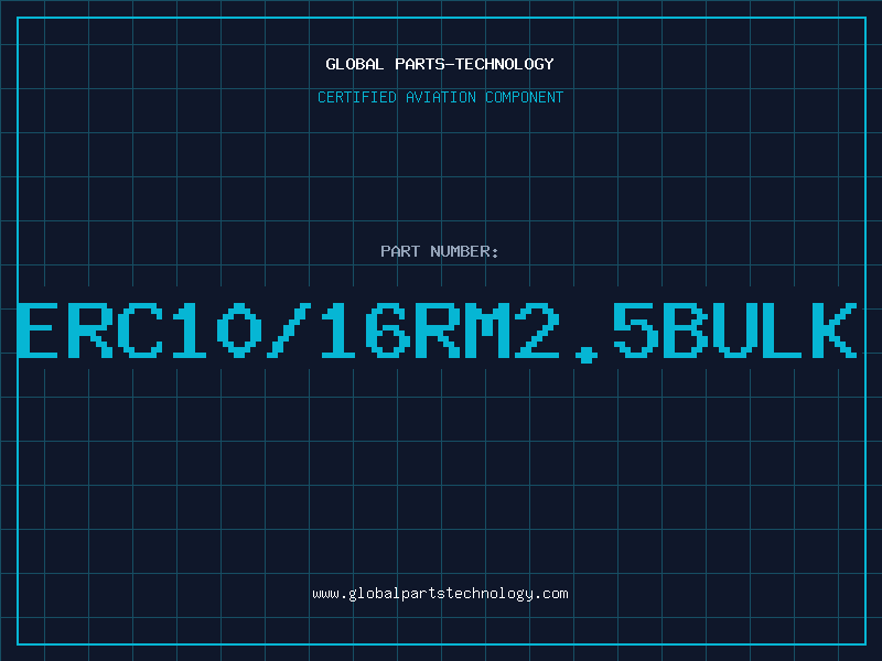 Aviation Part ERC10/16RM2.5BULK