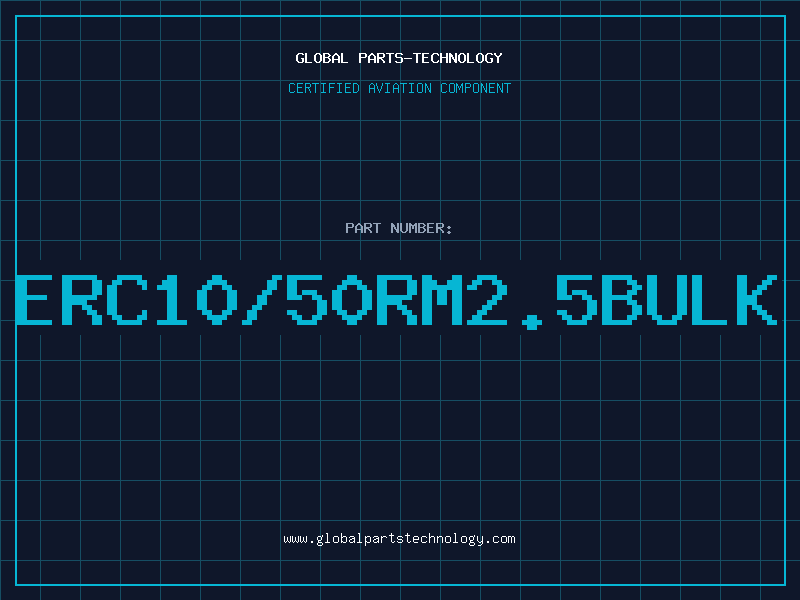 Aviation Part ERC10/50RM2.5BULK