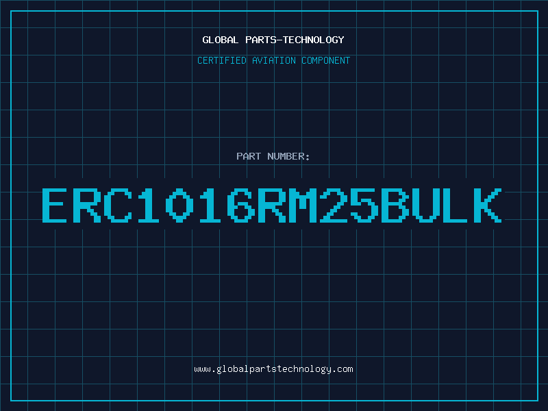 Aviation Part ERC1016RM25BULK