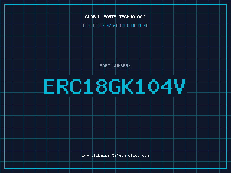 Aviation Part ERC18GK104V