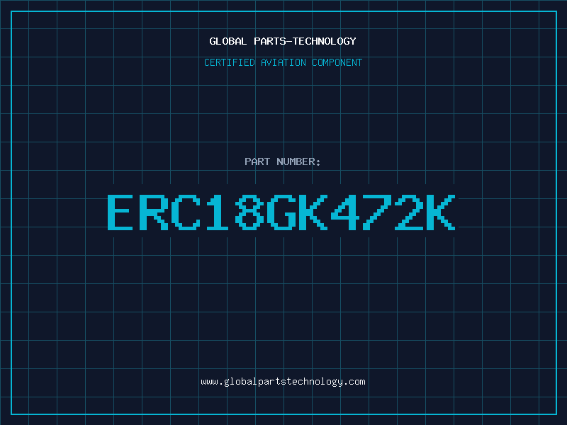 Aviation Part ERC18GK472K