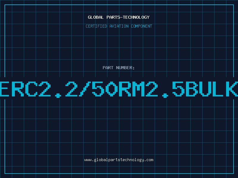 Aviation Part ERC2.2/50RM2.5BULK