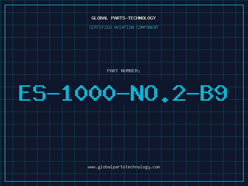 Aviation Part ES-1000-NO.2-B9