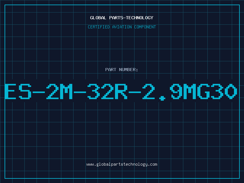 Aviation Part ES-2M-32R-2.9MG30