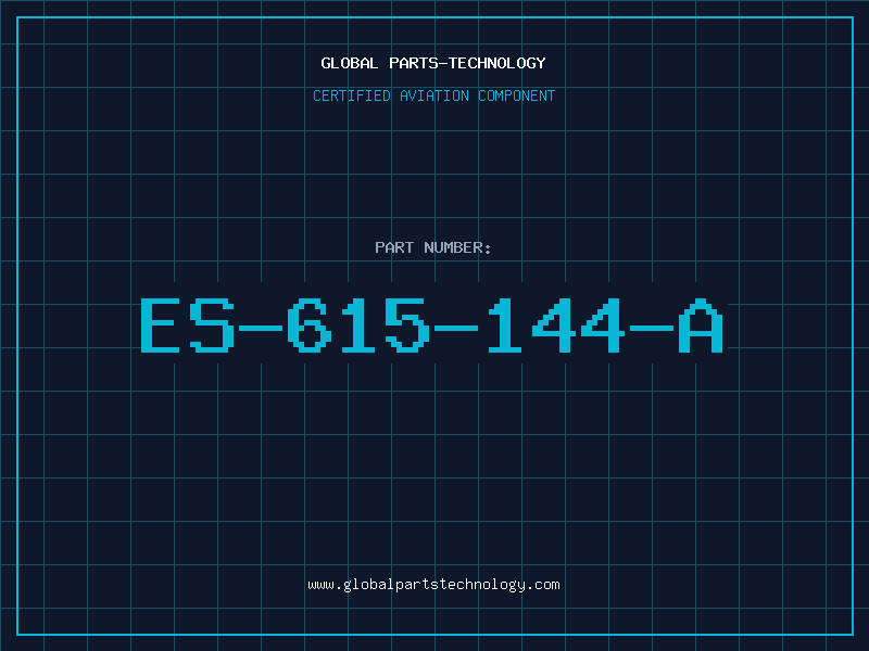 Aviation Part ES-615-144-A