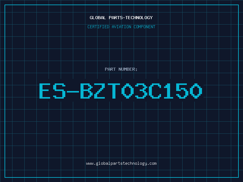 Aviation Part ES-BZT03C150