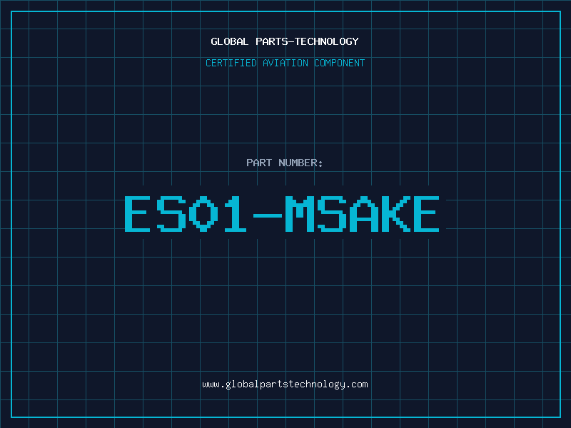 Aviation Part ES01-MSAKE