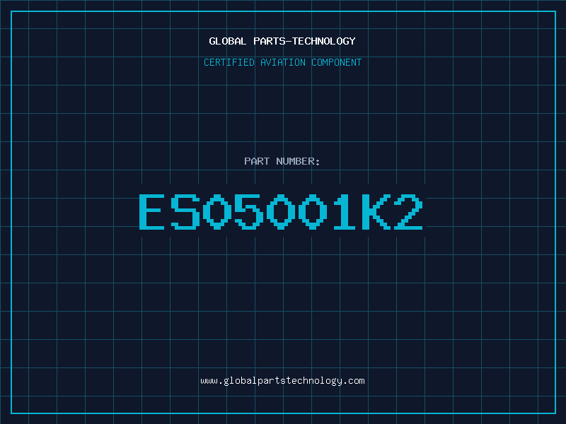 Aviation Part ES05001K2