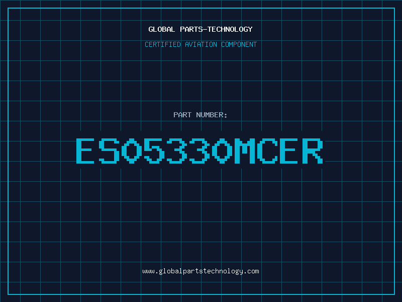 Aviation Part ES05330MCer