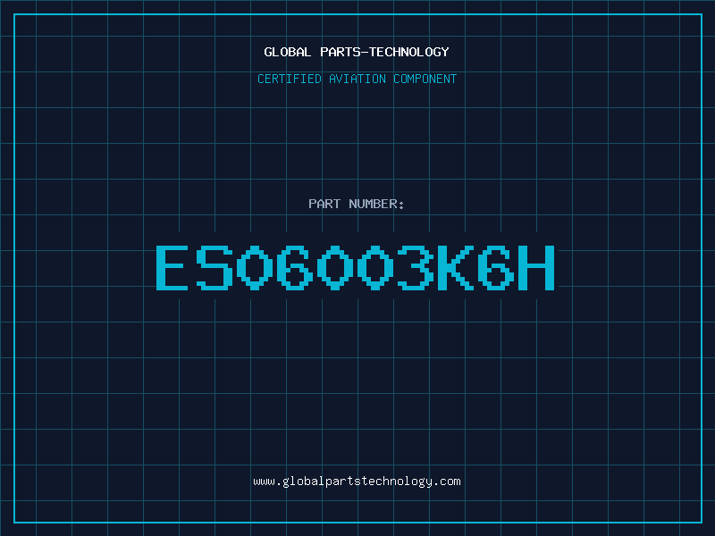 Aviation Part ES06003K6H