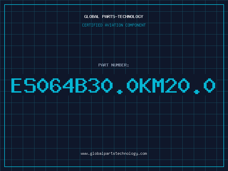 Aviation Part ES064B30.0KM20.0