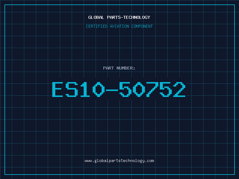 Aviation Part ES10-50752