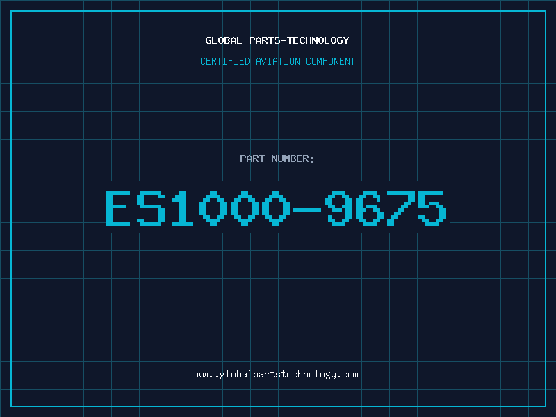Aviation Part ES1000-9675