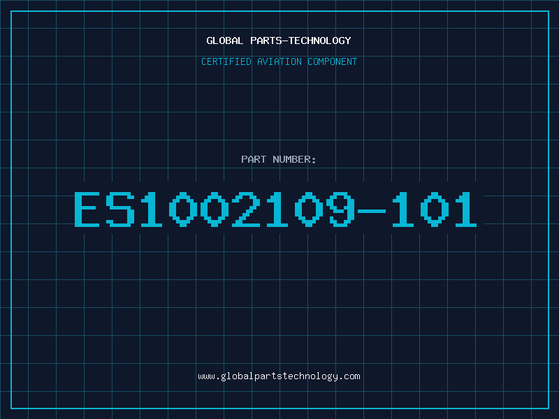 Aviation Part ES1002109-101