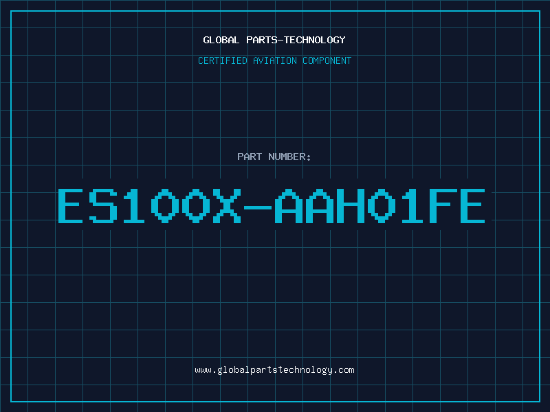 Aviation Part ES100X-AAH01FE