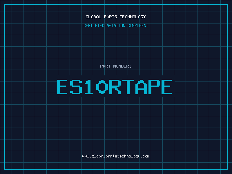 Aviation Part ES10RTAPE