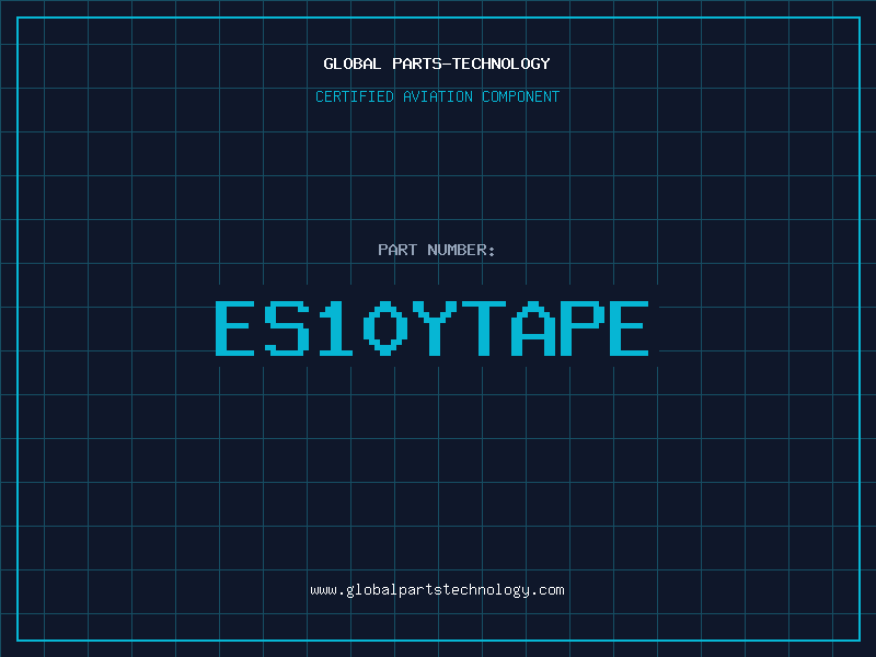 Aviation Part ES10YTAPE