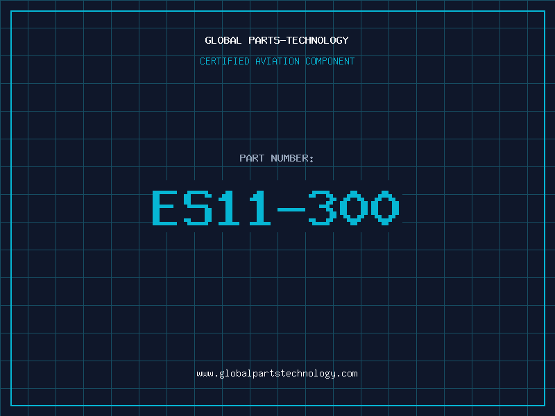 Aviation Part ES11-300