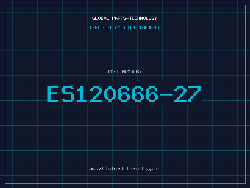 Aviation Part ES120666-27