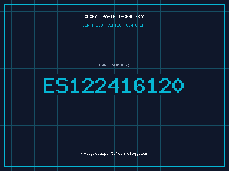 Aviation Part ES122416120