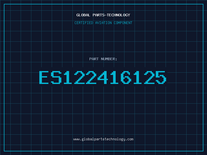 Aviation Part ES122416125