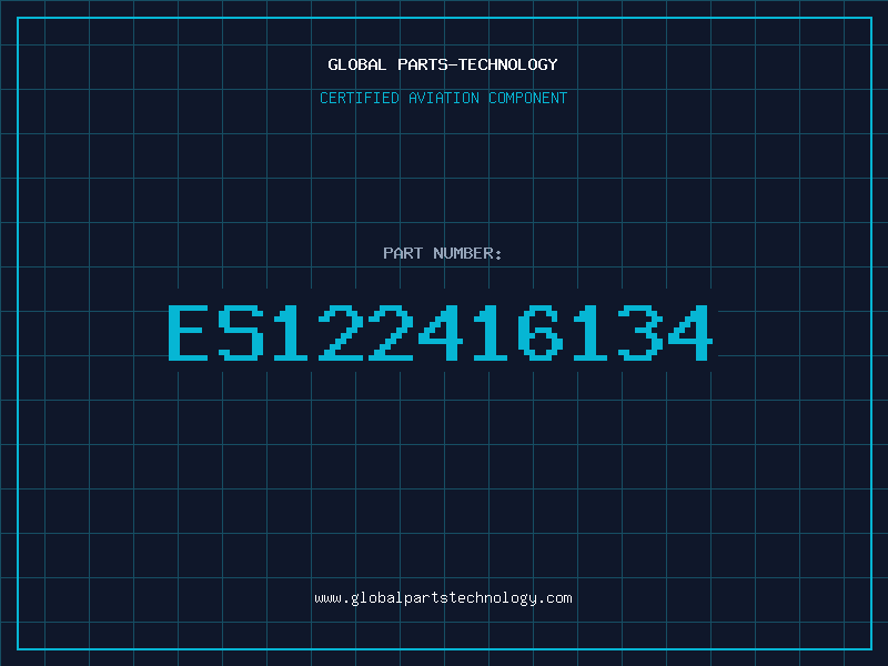 Aviation Part ES122416134