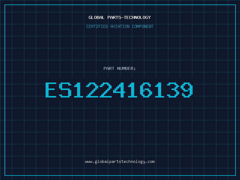 Aviation Part ES122416139