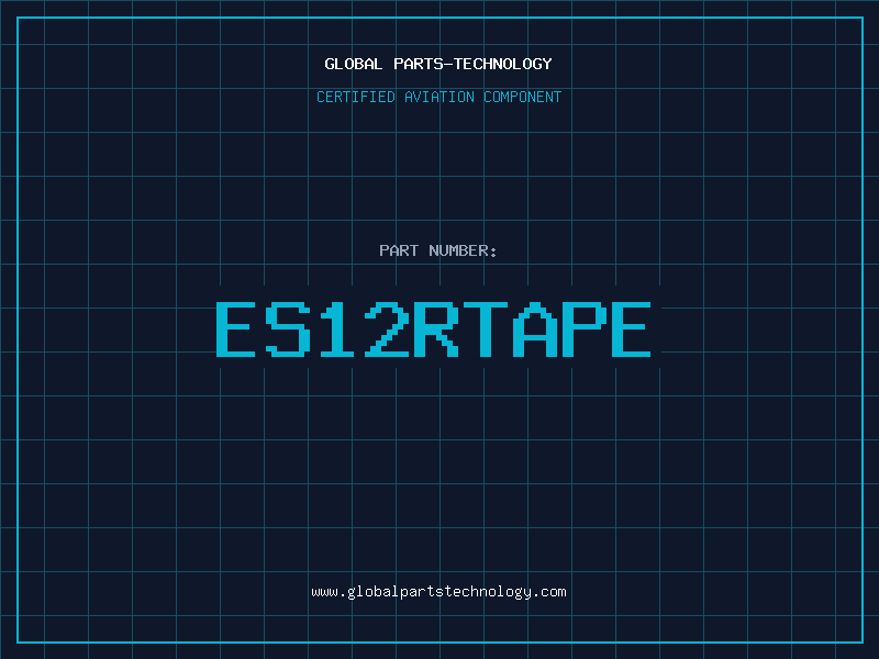 Aviation Part ES12RTAPE