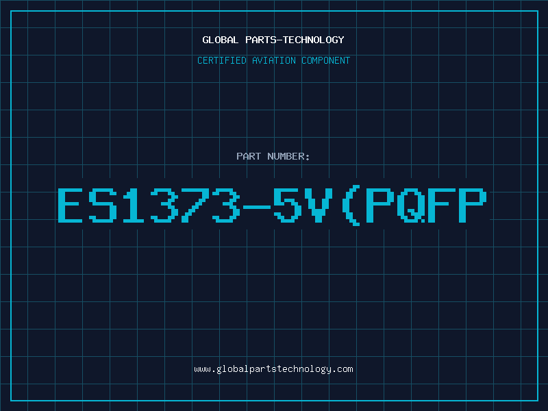Aviation Part ES1373-5V(PQFP