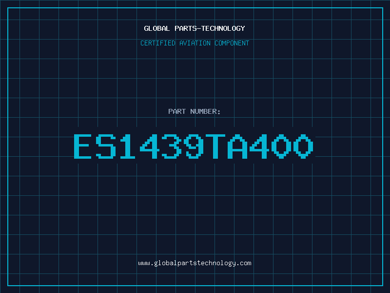 Aviation Part ES1439TA400