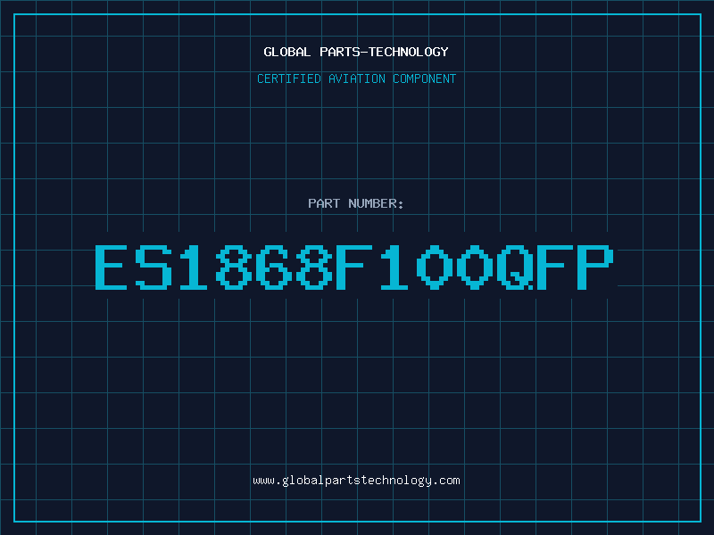Aviation Part ES1868F100QFP