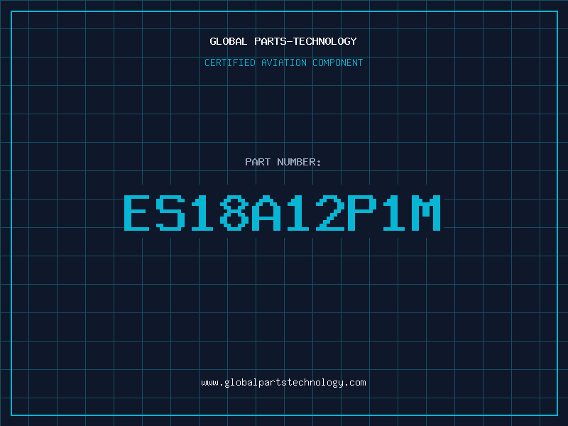 Aviation Part ES18A12P1M