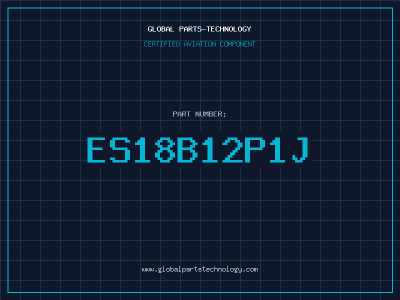 Aviation Part ES18B12P1J