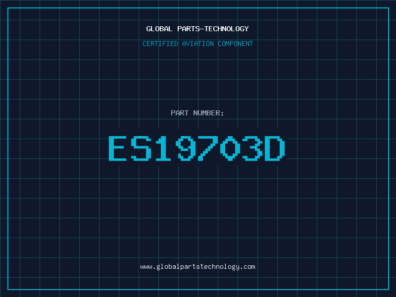 Aviation Part ES19703D