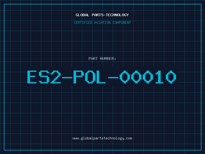 Aviation Part ES2-POL-00010