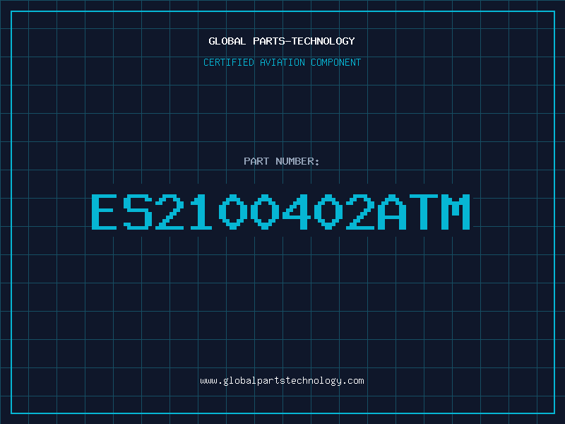 Aviation Part ES2100402ATM